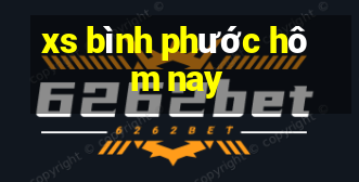 xs bình phước hôm nay