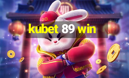 kubet 89 win