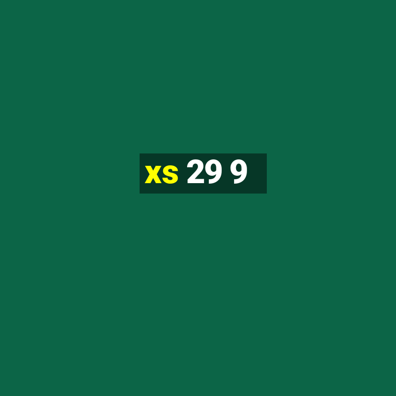 xs 29 9