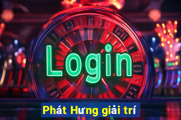 Phát Hưng giải trí