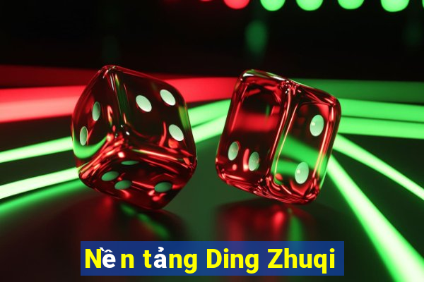 Nền tảng Ding Zhuqi