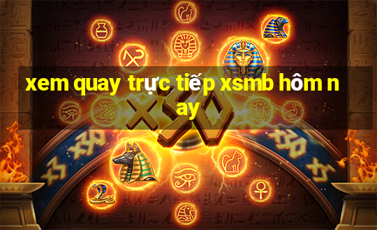 xem quay trực tiếp xsmb hôm nay