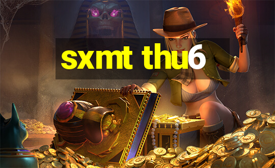 sxmt thu6