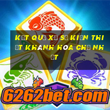 kết quả xổ số kiến thiết khánh hòa chủ nhật