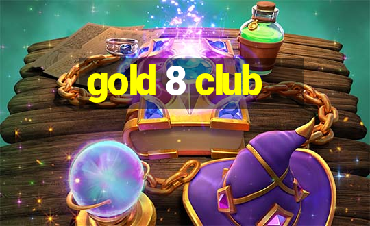 gold 8 club