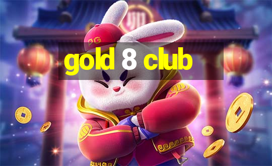 gold 8 club