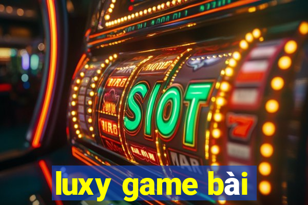 luxy game bài