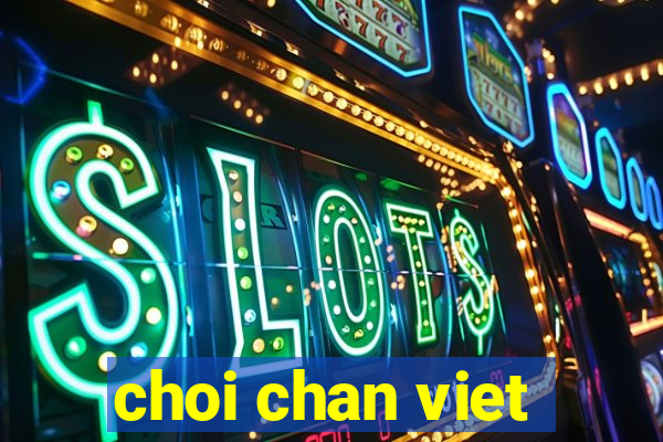 choi chan viet