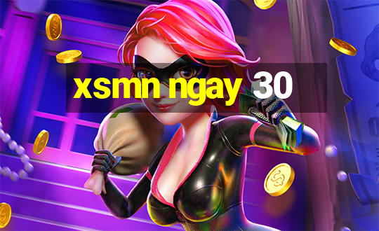 xsmn ngay 30