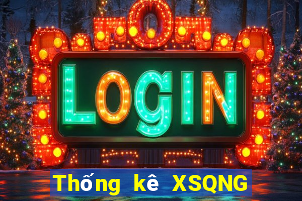 Thống kê XSQNG Thứ 5