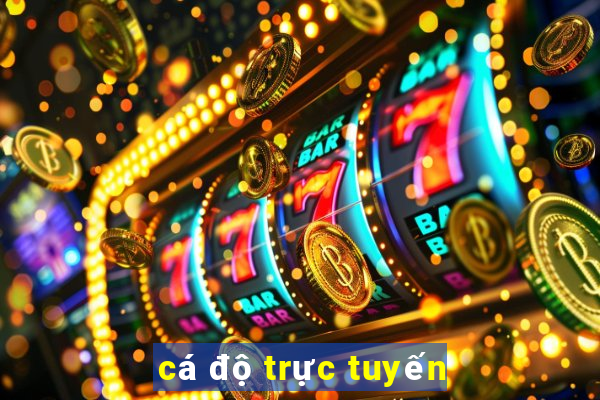 cá độ trực tuyến