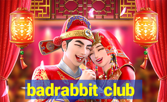 badrabbit club