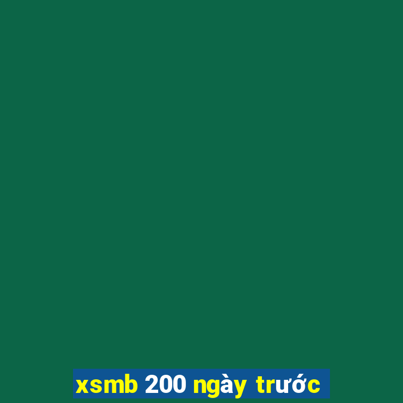 xsmb 200 ngày trước