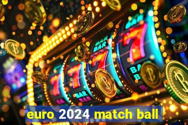 euro 2024 match ball