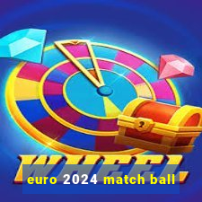 euro 2024 match ball