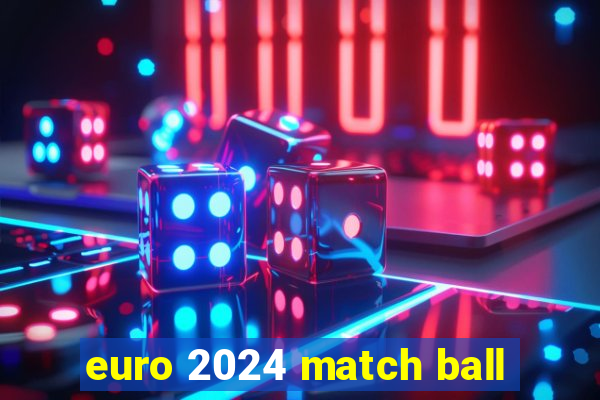 euro 2024 match ball