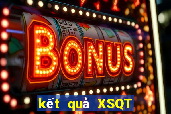 kết quả XSQT ngày 18