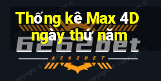 Thống kê Max 4D ngày thứ năm