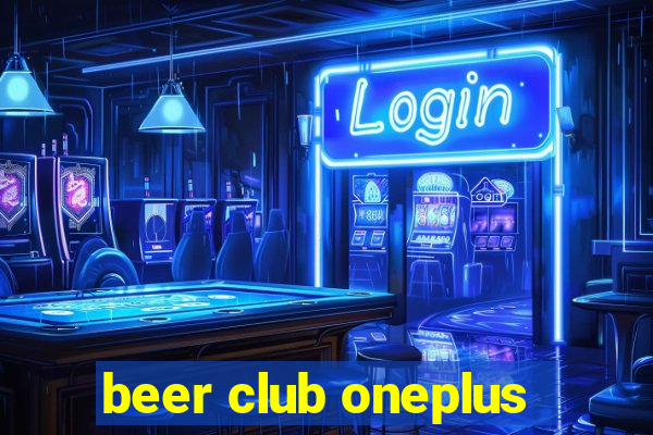 beer club oneplus