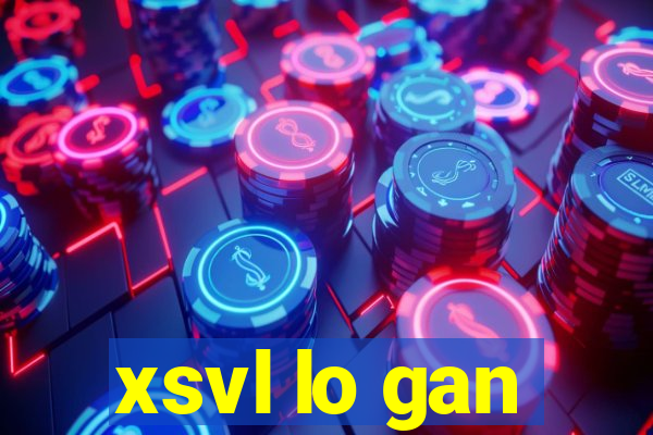 xsvl lo gan