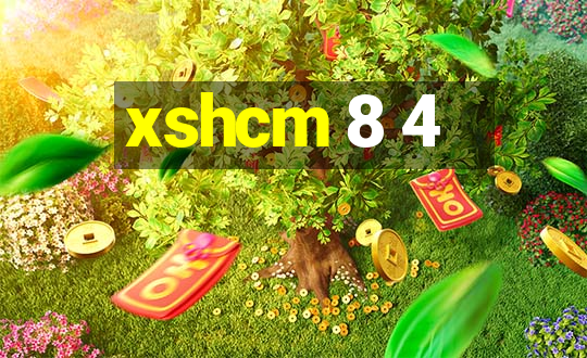 xshcm 8 4