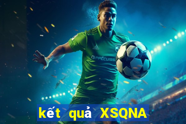 kết quả XSQNA ngày 24