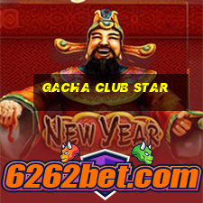 gacha club star