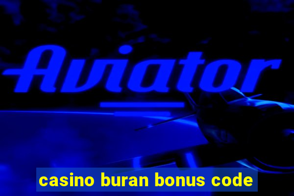 casino buran bonus code