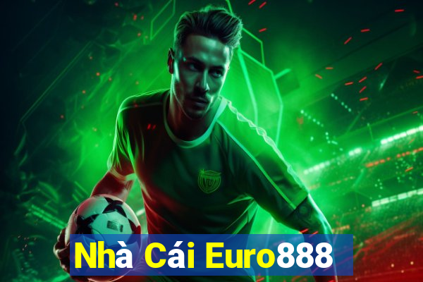 Nhà Cái Euro888