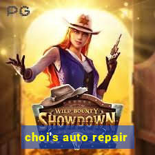 choi's auto repair