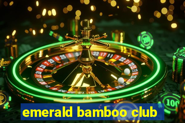 emerald bamboo club