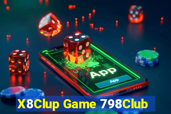 X8Clup Game 798Club