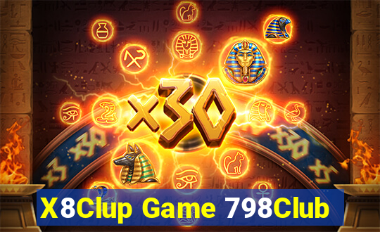 X8Clup Game 798Club