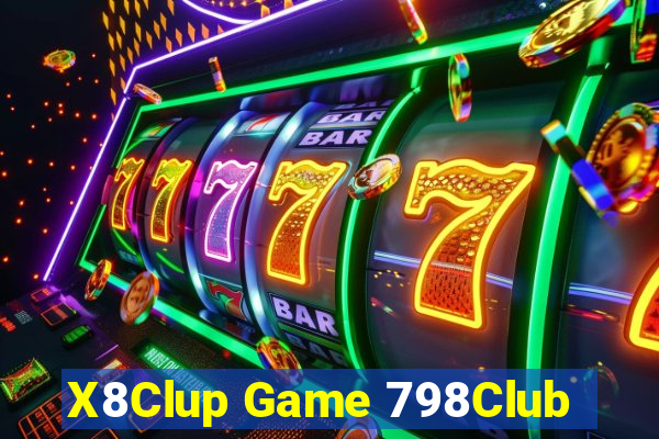 X8Clup Game 798Club