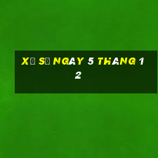 xổ số ngày 5 tháng 12