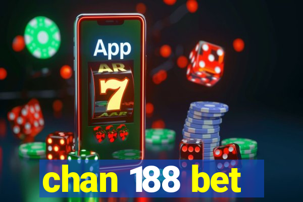 chan 188 bet