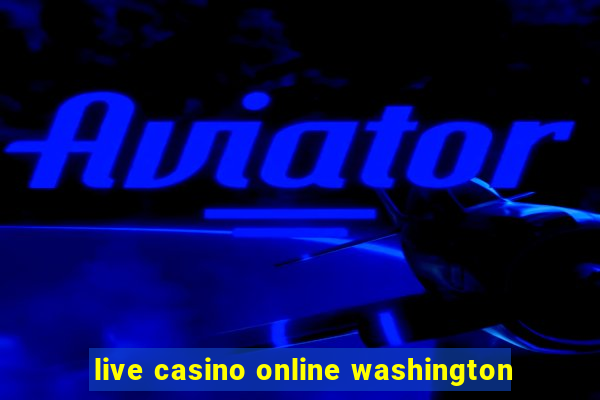 live casino online washington