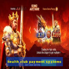 health club payment systems