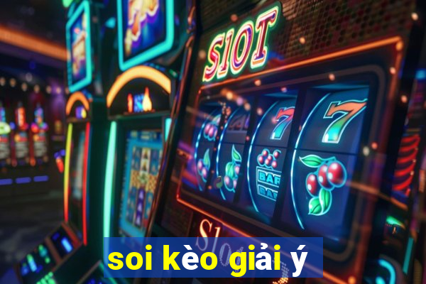 soi kèo giải ý