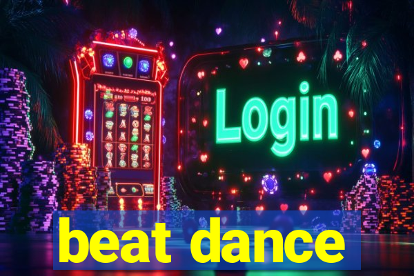 beat dance