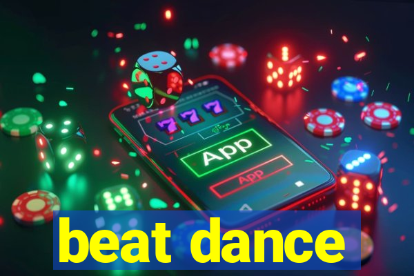 beat dance