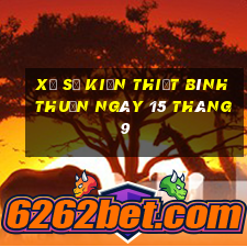 xổ số kiến thiết bình thuận ngày 15 tháng 9