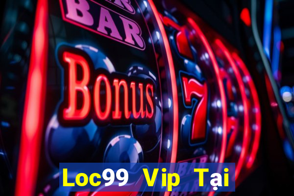 Loc99 Vip Tại Game Bài Đổi The