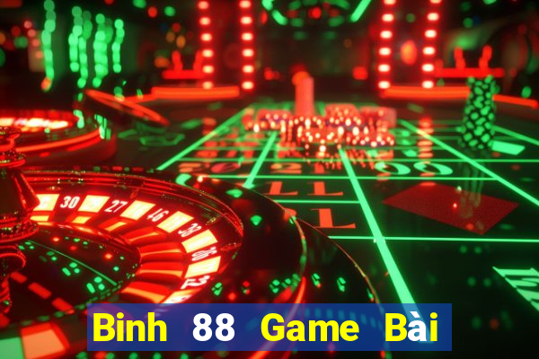 Binh 88 Game Bài B52 Đổi Thưởng 2021