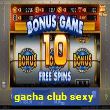 gacha club sexy