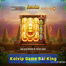 Koivip Game Bài King