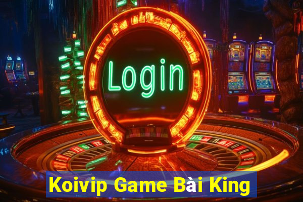 Koivip Game Bài King