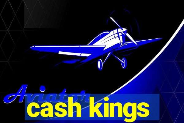 cash kings