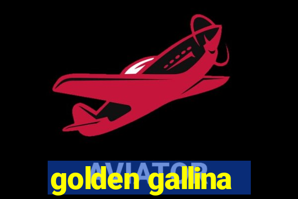 golden gallina