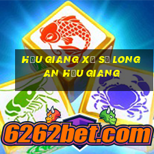 hậu giang xổ số long an hậu giang